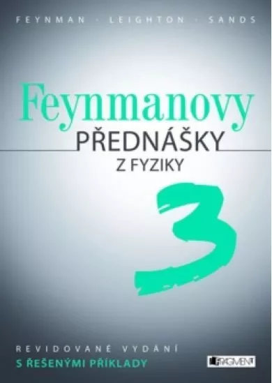 Feynmanovy přednášky z fyziky - revidované vydání - 3.díl