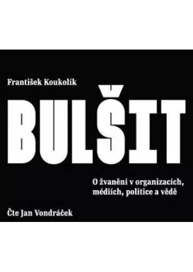 Bulšit (1x Audio na CD - MP3) - O žvanění v organizacích, médiích, politice a vědě