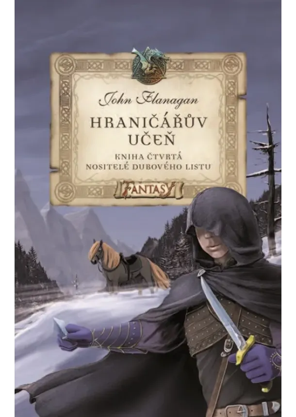 John Flanagan - Hraničářův učeň - Kniha čtvrtá - Nositelé dubového listu