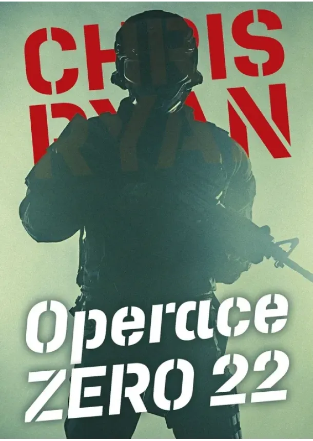 Chris Ryan - Operace Zero 22