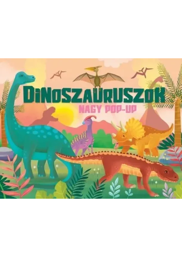 Nagy pop-up - Dinoszauruszok