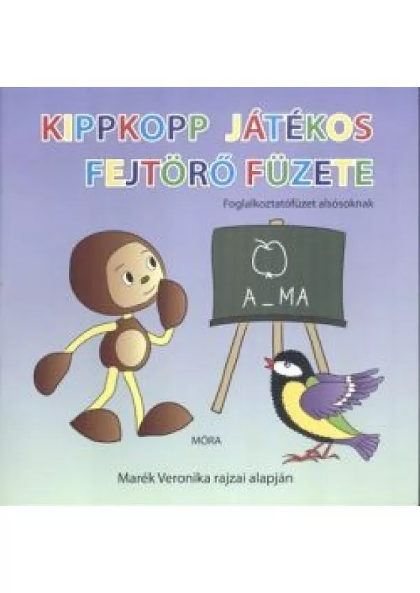 Marék Veronika - Kippkopp játékos fejtörő füzete /Foglalkoztatófüzet alsósoknak