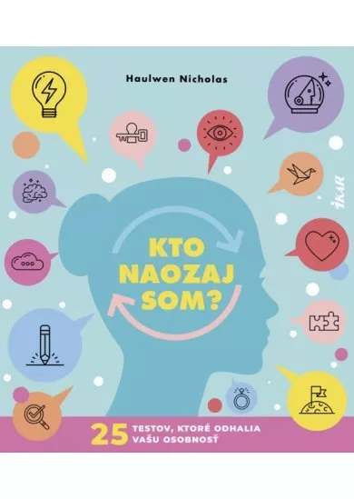 Kto naozaj som? 25 testov, ktoré odhalia vašu osobnosť