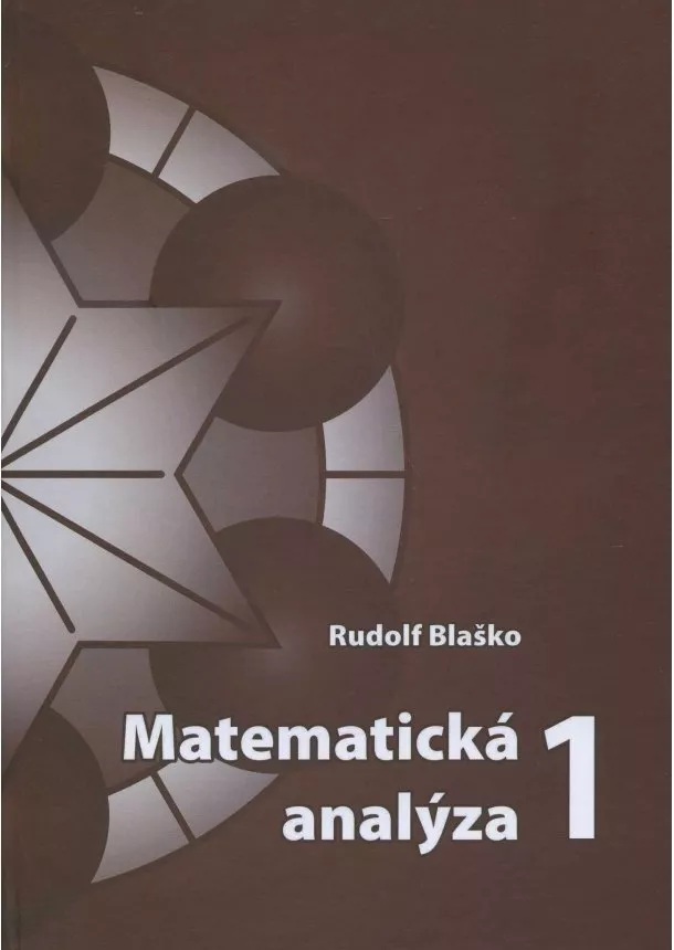Rudolf Blaško - Matematická analýza 1