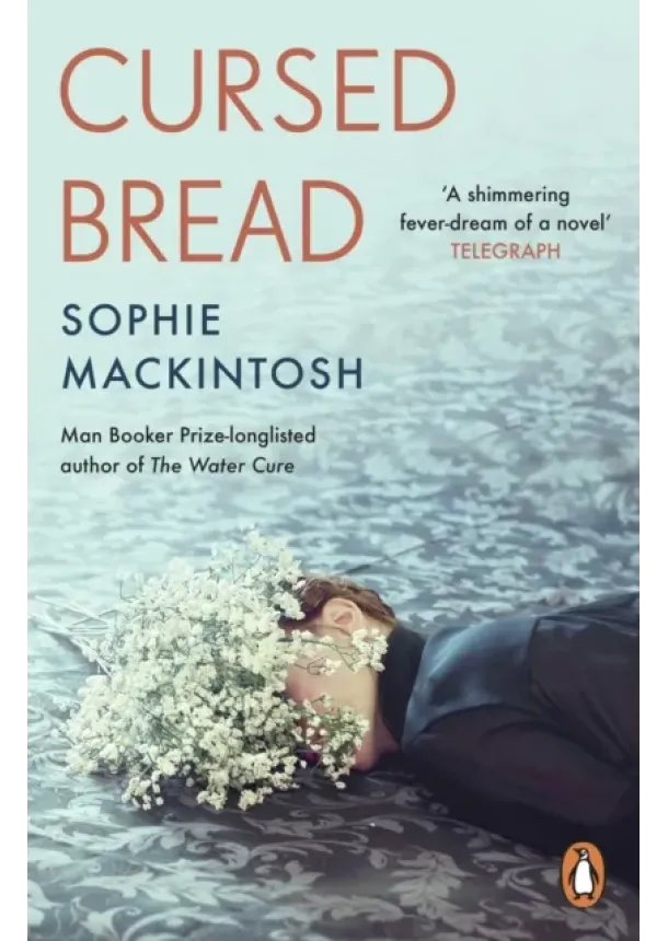 Sophie Mackintosh - Cursed Bread