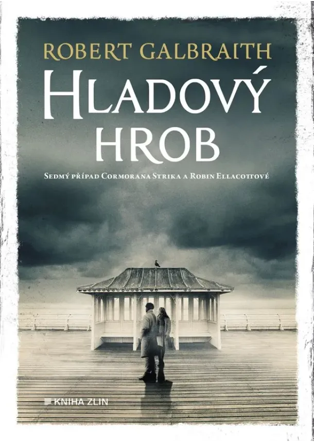Robert Galbraith (pseudonym J. K. Rowlingové) - Hladový hrob 