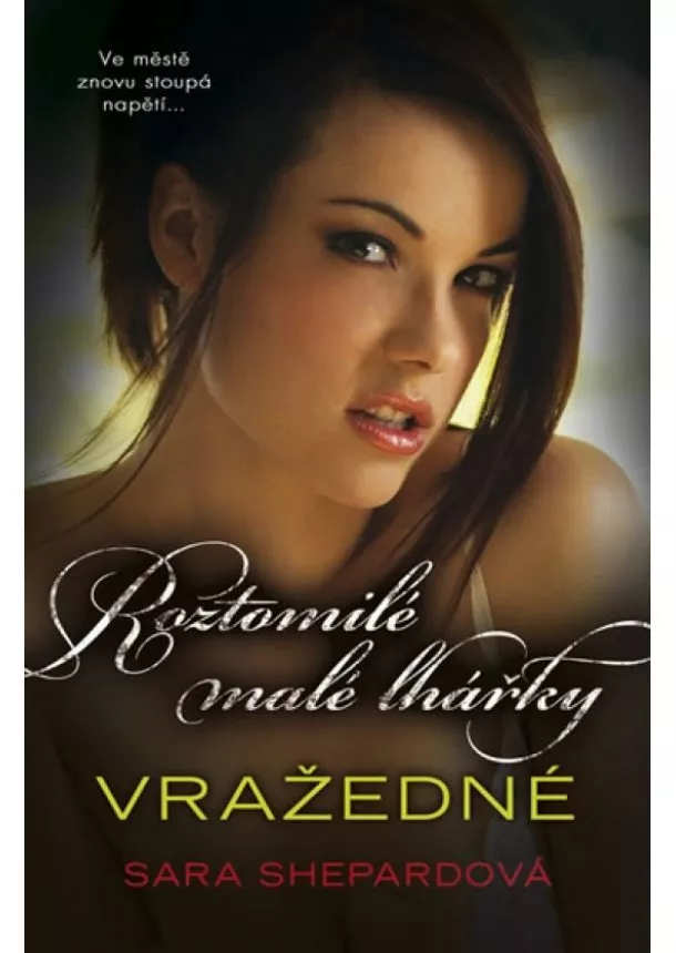 Sara Shepardová - Roztomilé malé lhářky 6 - Vražedné