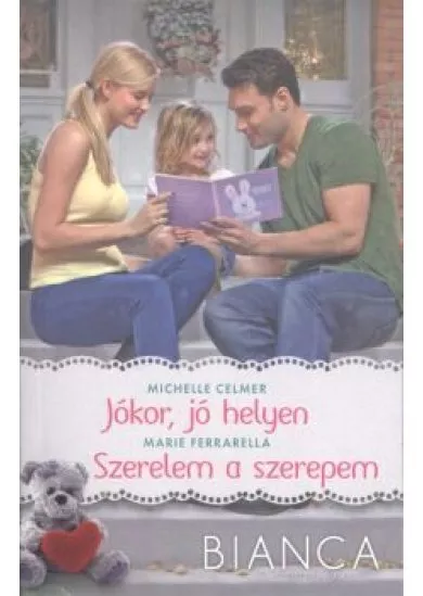 JÓKOR, JÓ HELYEN - SZERELEM A SZEREPEM /BIANCA