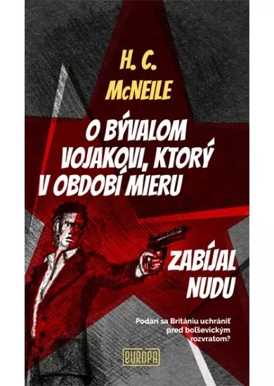 O bývalom vojakovi, ktorý v období mieru zabíjal nudu