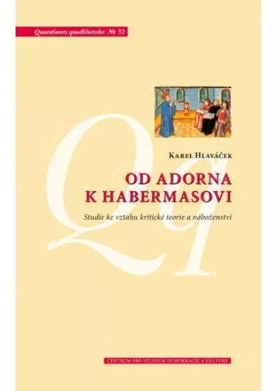 Od Adorna k Habermasovi - Studie ke vztahu kritické teorie a náboženství
