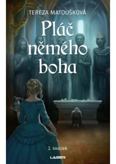 Pláč němého boha - 1. svazek