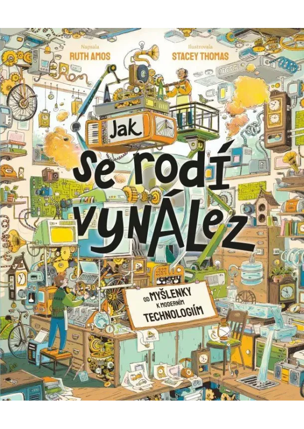 Jak se rodí vynález - Od myšlenky k moderním technologiím