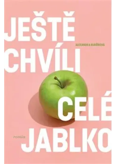 Ještě chvíli celé jablko