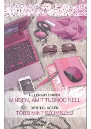 MINDEN, AMIT TUDNOD KELL - TÖBB MINT SZOMSZÉD /TIFFANY
