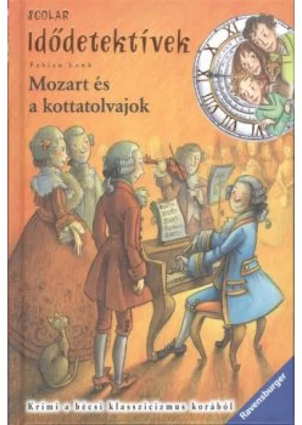 Fabian Lenk - Idődetektívek 17. /Mozart és a kottatolvajok
