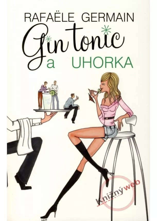 Rafaële Germain - Gin tonic a uhorka