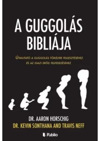 A guggolás bibliája