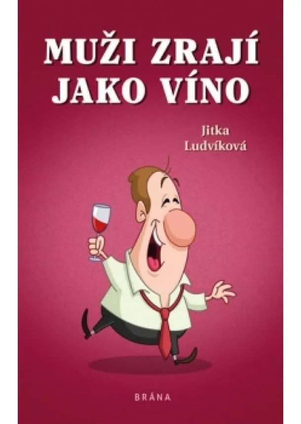 Jitka Ludvíková - Muži zrají jako víno