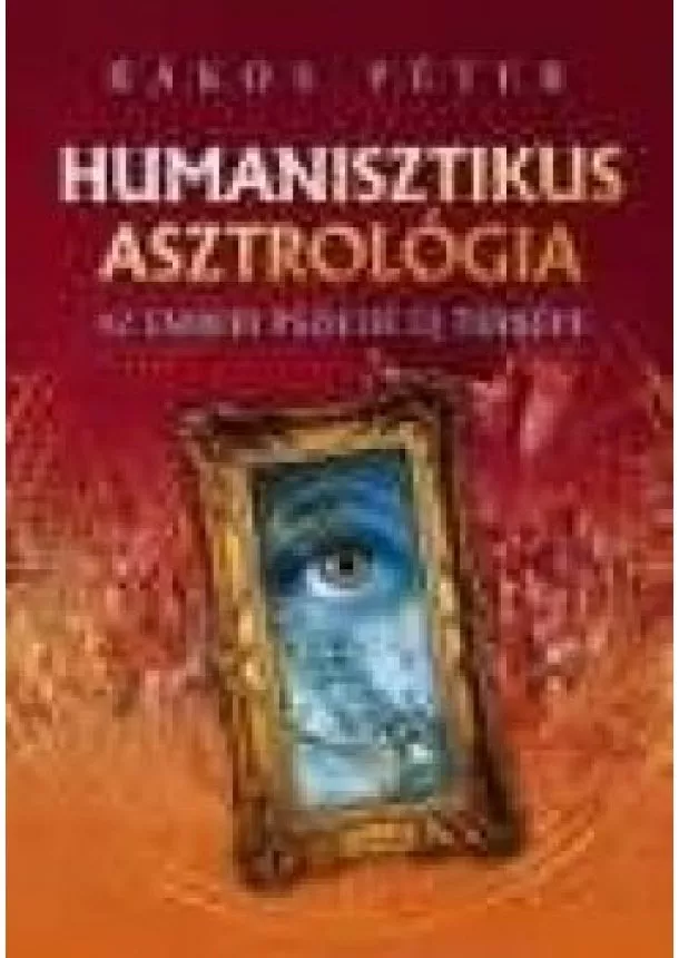 Rákos Péter - HUMANISZTIKUS ASZTROLÓGIA