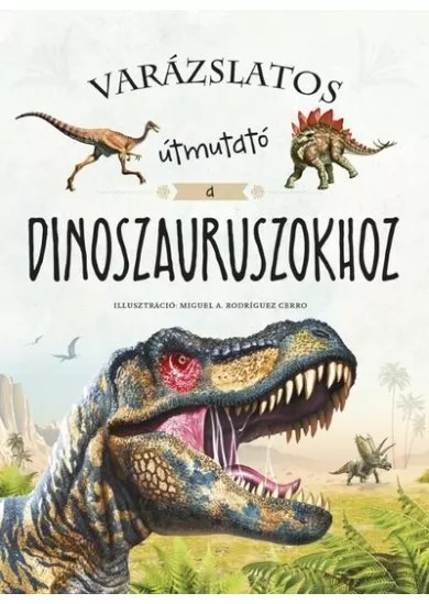 Varázslatos útmutató a dinoszauruszokhoz