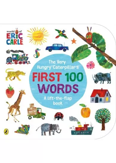 The Very Hungry Caterpillars First 100 Words