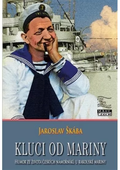 Kluci od mariny - Humor ze života českých námořníků u rakouské mariny