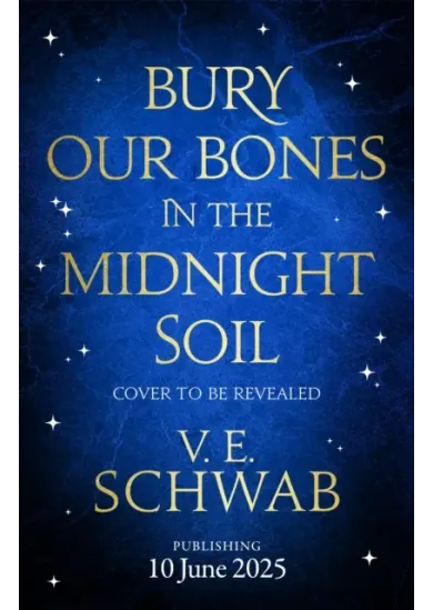 Bury Our Bones in the Midnight Soil