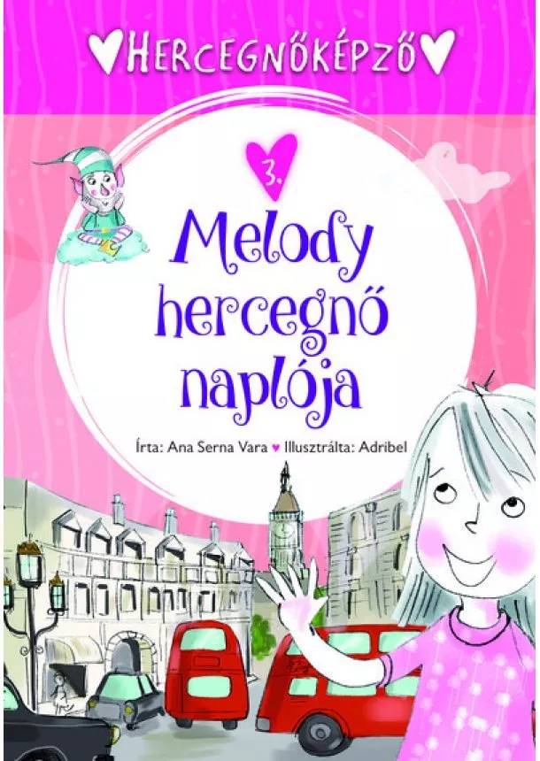 Ana Serna Vara - Hercegnőképző - 3. Melody hercegnő naplója