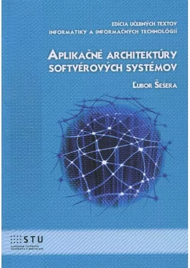 Aplikačné architektúry softvérových systémov