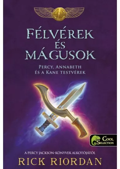 Félvérek és mágusok - Percy, Annabeth és a Kane-testvérek