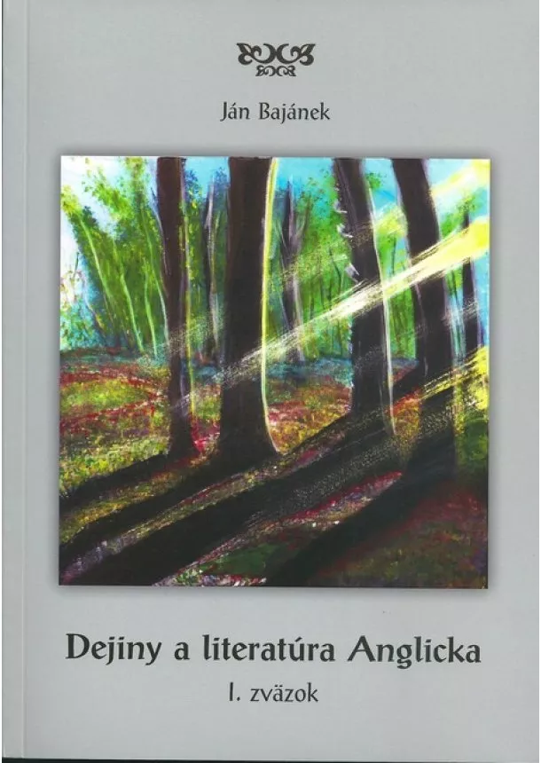 Ján Bajánek - Dejiny a literatúra Anglicka 1. zväzok