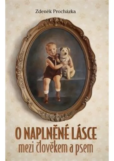 O naplněné lásce mezi člověkem a psem