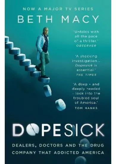 Dopesick: Dealers, Doctors and the Drug Company that Addicted America