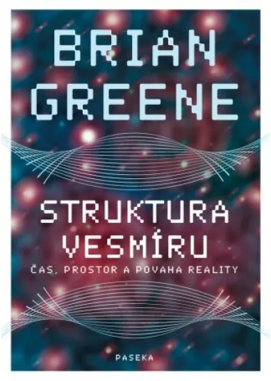 Struktura vesmíru, 2. vydání - Čas, prostor a povaha reality