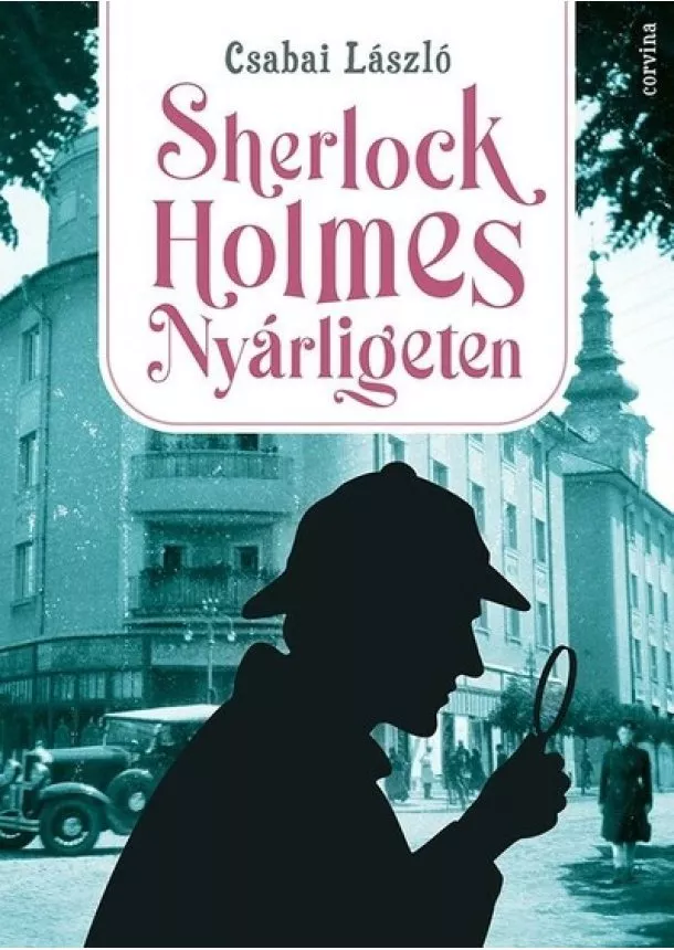 Csabai László - Sherlock Holmes Nyárligeten