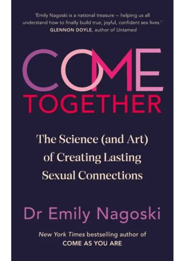 Emily Nagoski - Come Together