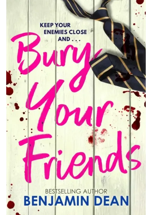 Benjamin Dean - Bury Your Friends