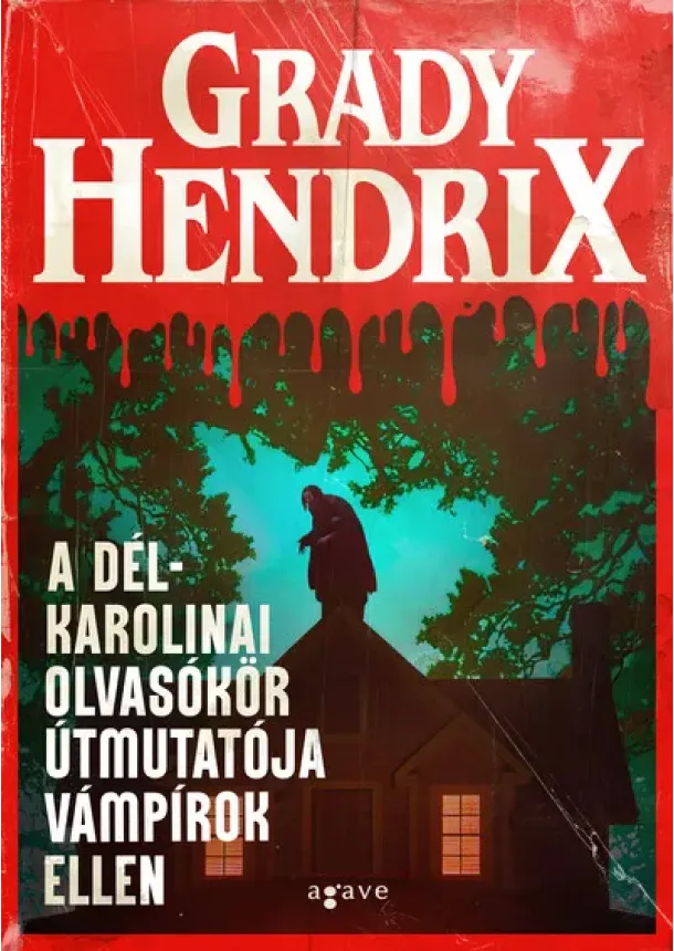 Grady Hendrix - A dél-karolinai olvasókör útmutatója vámpírok ellen