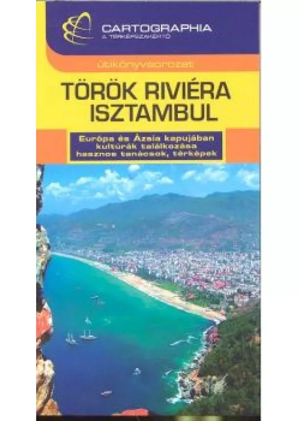 Útikönyv - TÖRÖK RIVIÉRA, ISZTAMBUL ÚTIKÖNYV €