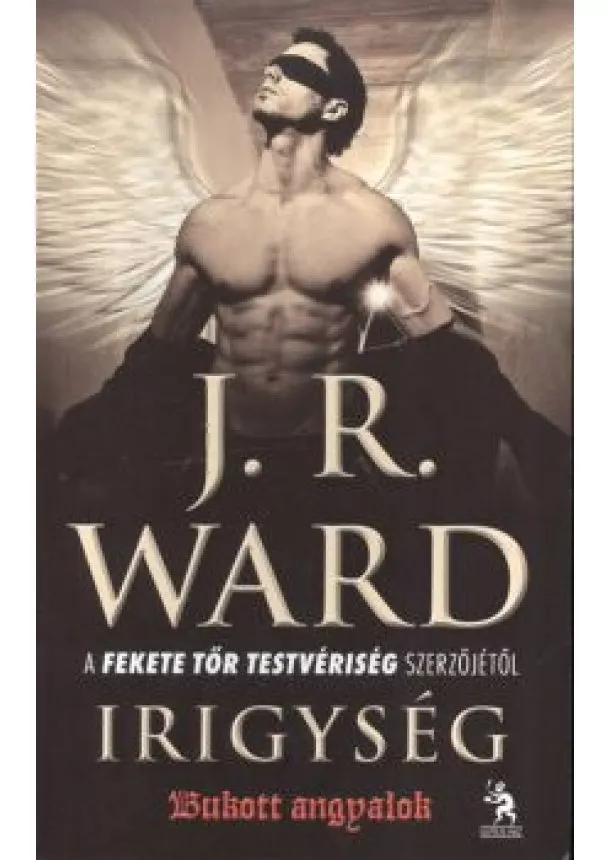 J. R. Ward - IRIGYSÉG /BUKOTT ANGYALOK III.