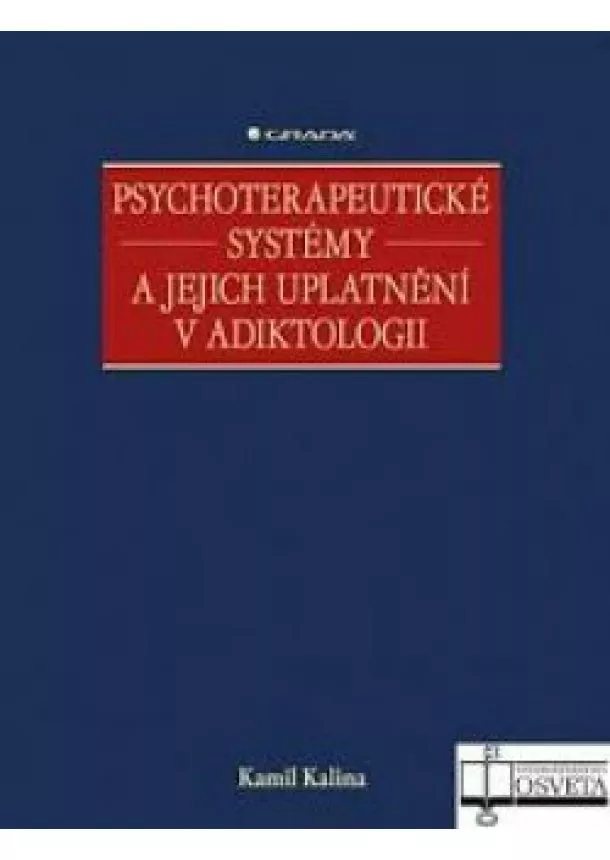 Kamil Kalina - Psychoterapeutické systémy a jejich uplatnění v adiktologii