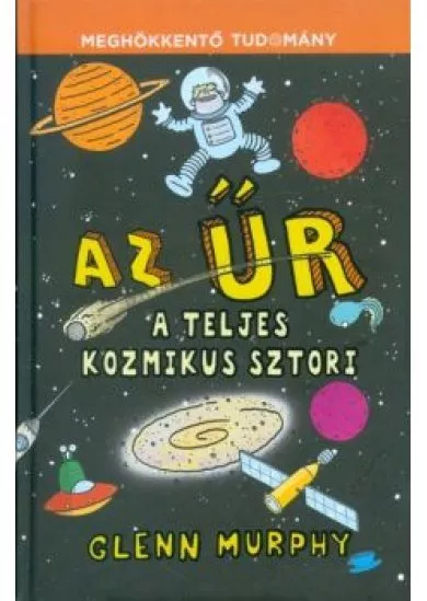 AZ ŰR - A TELJES KOZMIKUS SZTORI