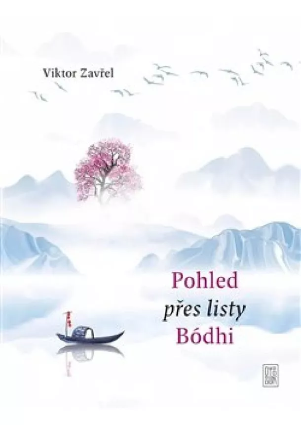 Viktor Zavřel - Pohled přes listy Bódhi