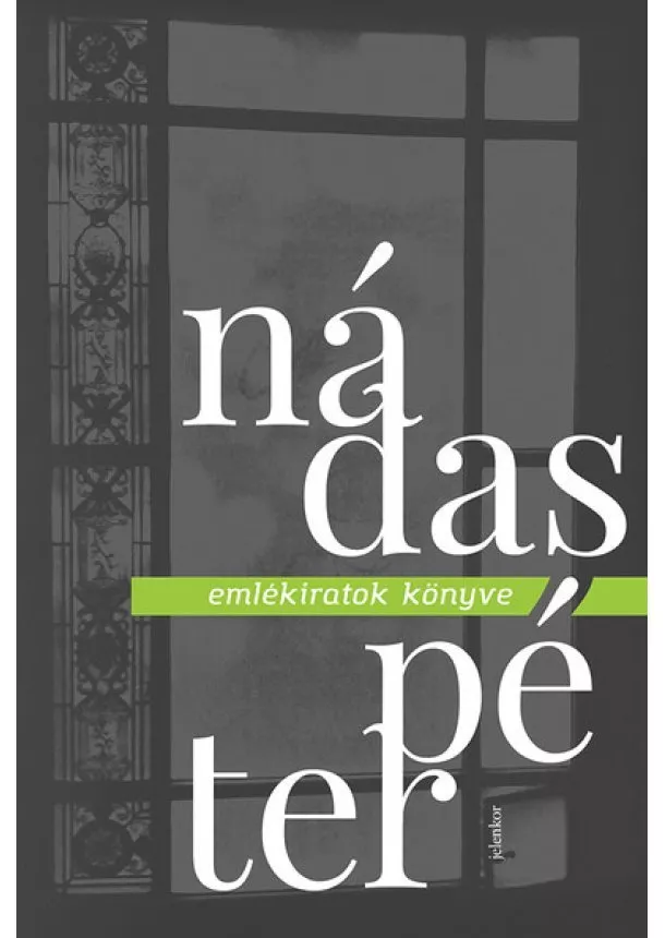 Nádas Péter - Emlékiratok könyve (7. kiadás)