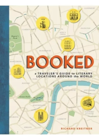 Booked: A Travelers Guide to Literary Locations Around the World
