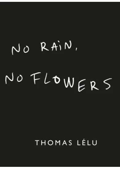 No Rain, No Flowers