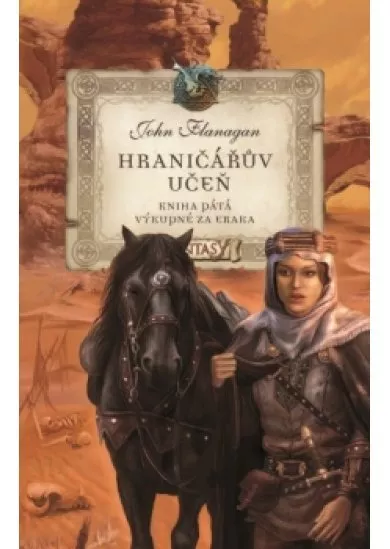 Hraničářův učeň - Kniha pátá - Výkupné za Eraka
