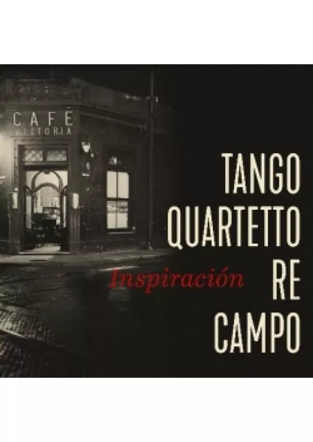 Tango Quartetto Re Campo, Český rozhlas/Radioservis - Tango Quartetto Re Campo: Inspiración