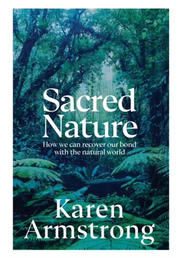 Karen Armstrong - Sacred Nature
