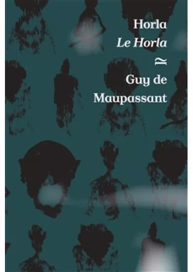 Horla / Le Horla